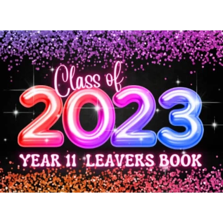 Class Of 2023 Year 11 Leavers Book: A Comprehensive Keepsake Memory Album for Secondary School Graduates - Blank Autograph Book with Plenty of Space ... - Preserving Memories and Celebrating