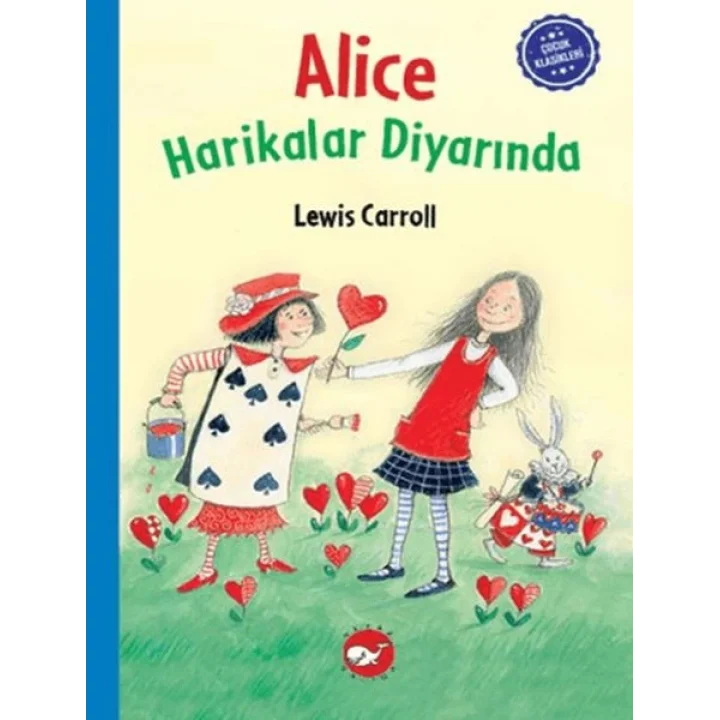 Çocuk Klasikleri: Alice Harikalar Diyarında