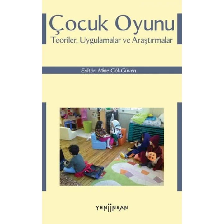 Çocuk Oyunu: Teoriler, Uygulamalar ve Araştırmalar