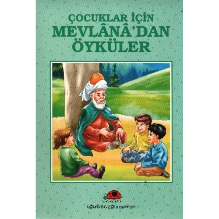 Çocuklar İçin Mevlanadan Öyküler