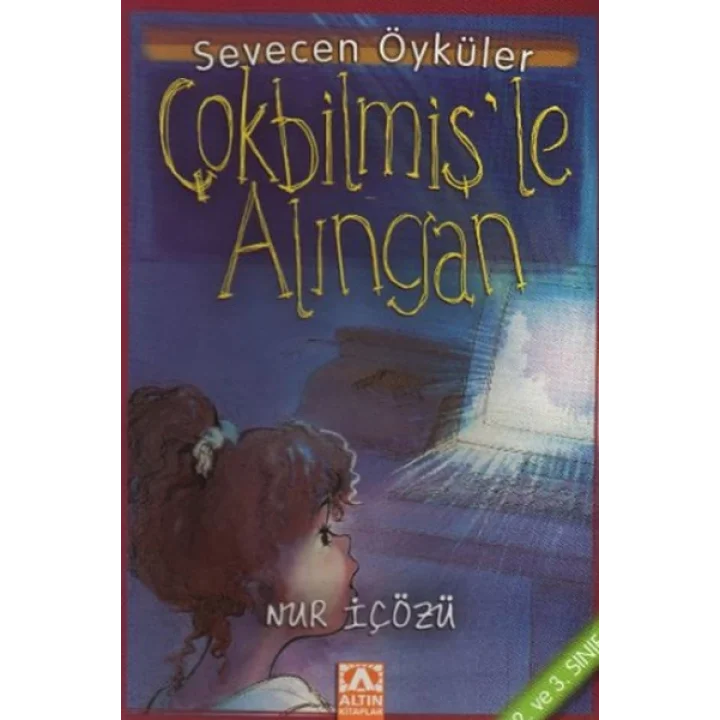 Çokbilmişle Alıngan - Sevecen Öyküler