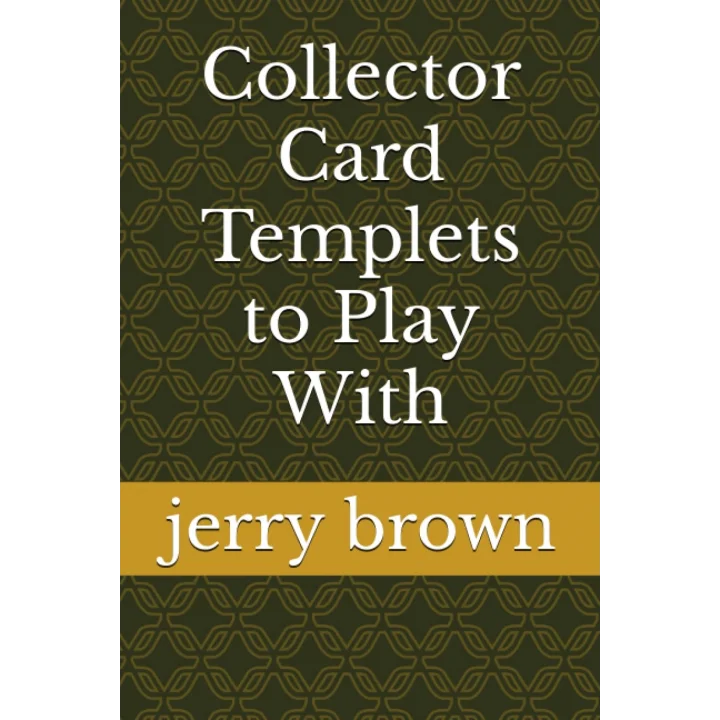 Collector Card Templets to Play With