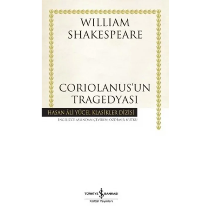 Coriolanusun Tragedyası - Hasan Ali Yücel Klasikleri