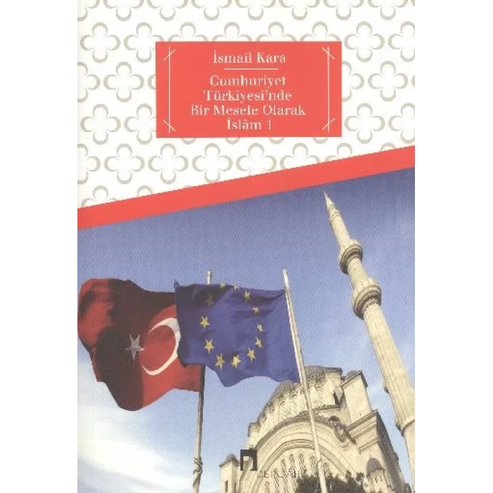 Cumhuriyet Türkiyesinde Bir Mesele Olarak İslam 1