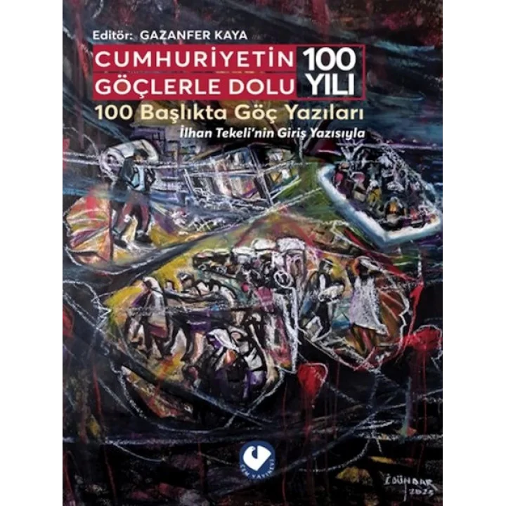 Cumhuriyetin Göçlerle Dolu 100 Yılı