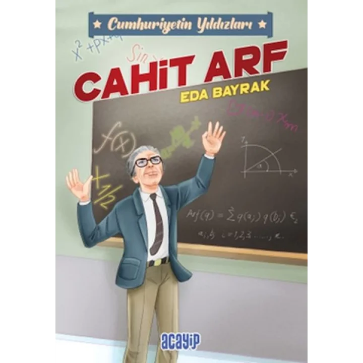 Cumhuriyetin Yıldızları 3 - Cahit Arf