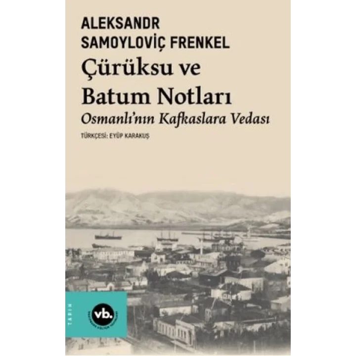 Çürüksu Ve Batum Notları