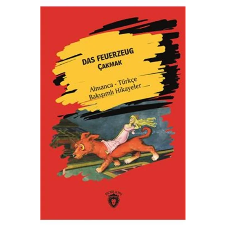 Das Feuerzeug (Çakmak) Almanca Türkçe Bakışımlı Hikayeler