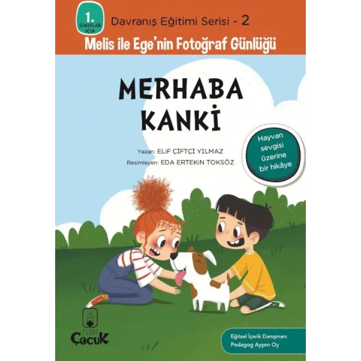 Davranış Eğitimi Serisi 2 - Melis ile Egenin Fotoğraf Günlüğü-Merhaba Kanki