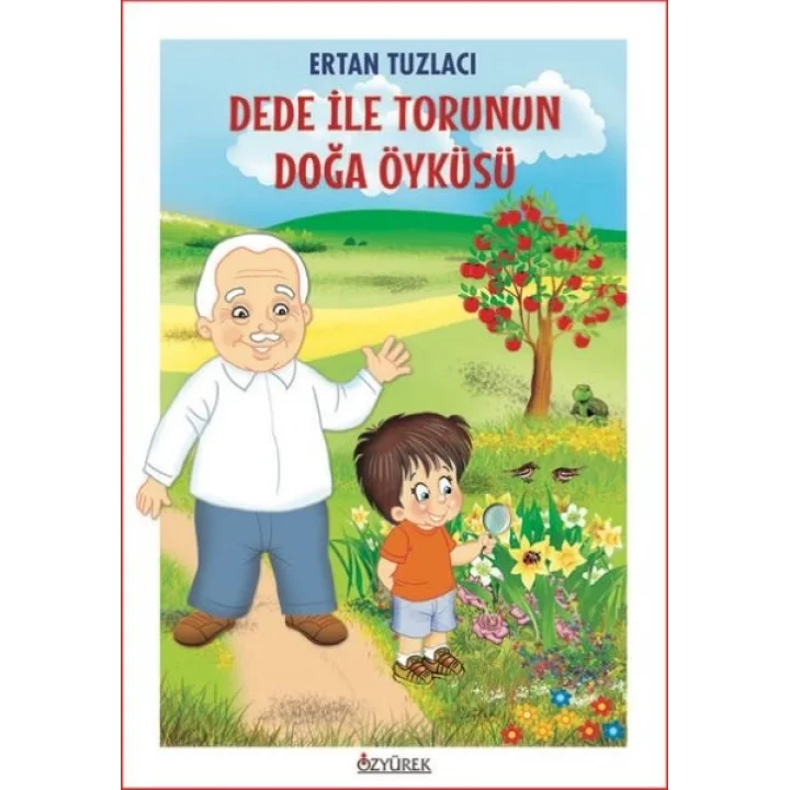 Dede İle Torunun Doğa Öyküsü