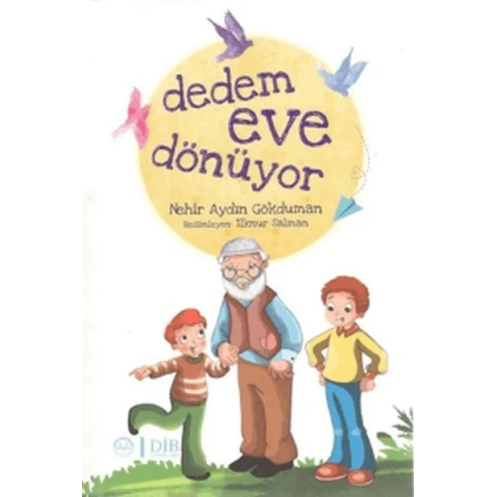 Dedem Eve Dönüyor