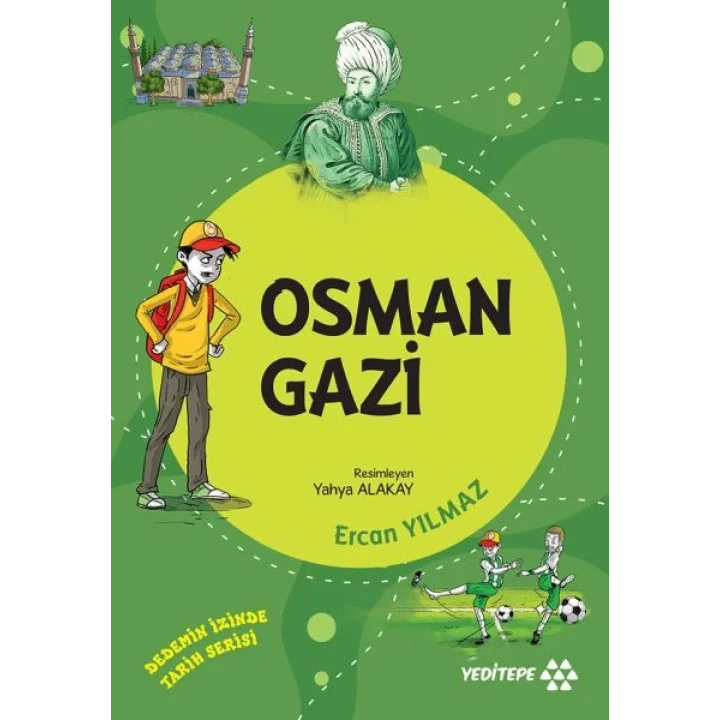 Dedemin İzinde Tarih Serisi - Osman Gazi
