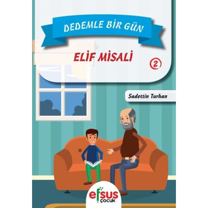Dedemle Bir Gün 2 - Elif Misali