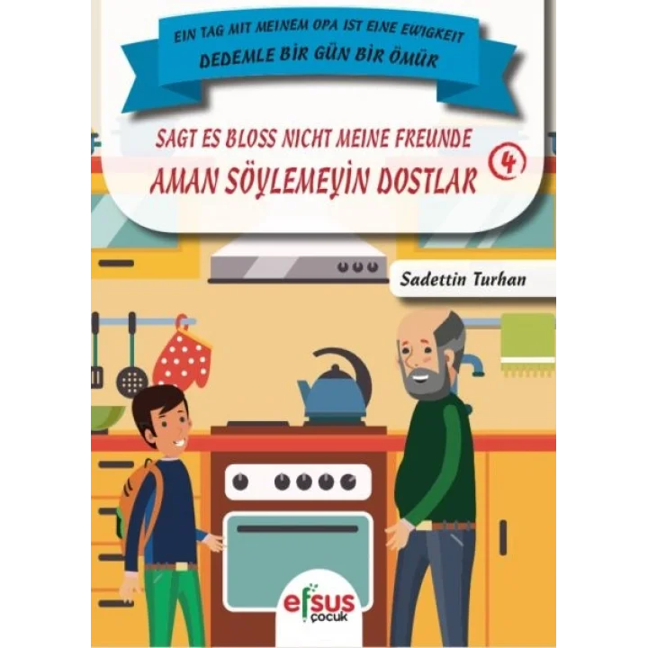 Dedemle Bir Gün Bir Ömür - Aman Söylemeyin Dostlar 4