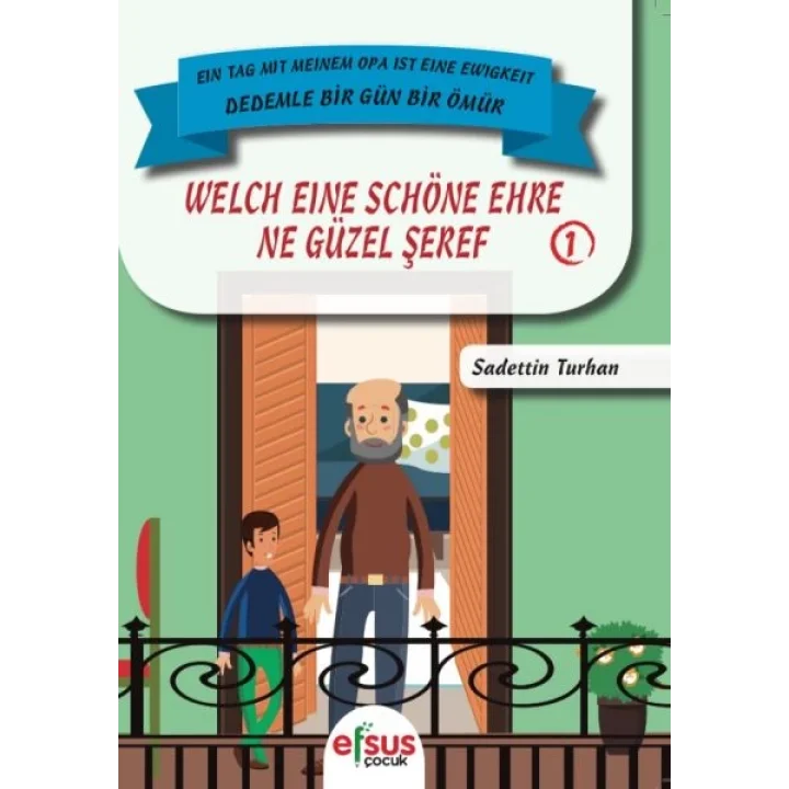 Dedemle Bir Gün Bir Ömür - Ne Güzel Şeref 1