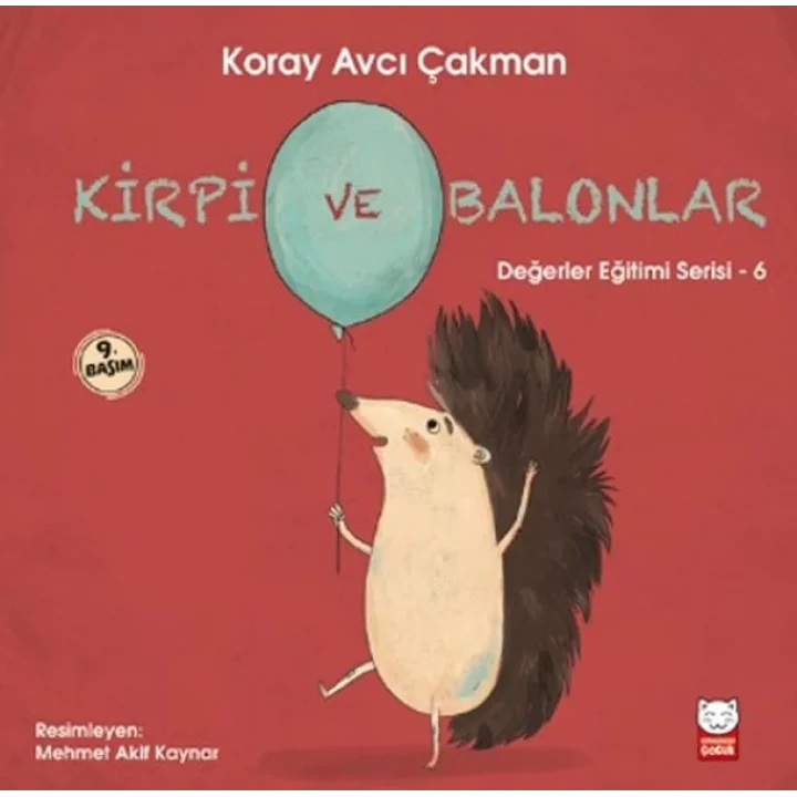 Değerler Eğitimi Serisi 6 - Kirpi ve Balonlar
