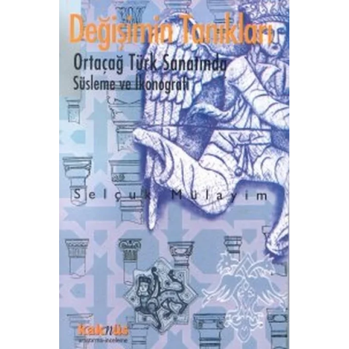 Değişimin Tanıkları -  Türk Sanatında İkonografik Dönüşümler
