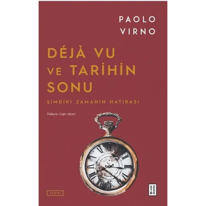 Deja Vu ve Tarihin Sonu