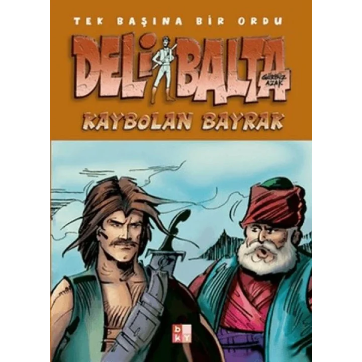 Deli Balta - Kaybolan Bayrak