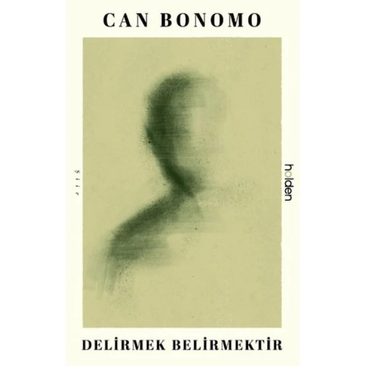 Delirmek Belirmektir