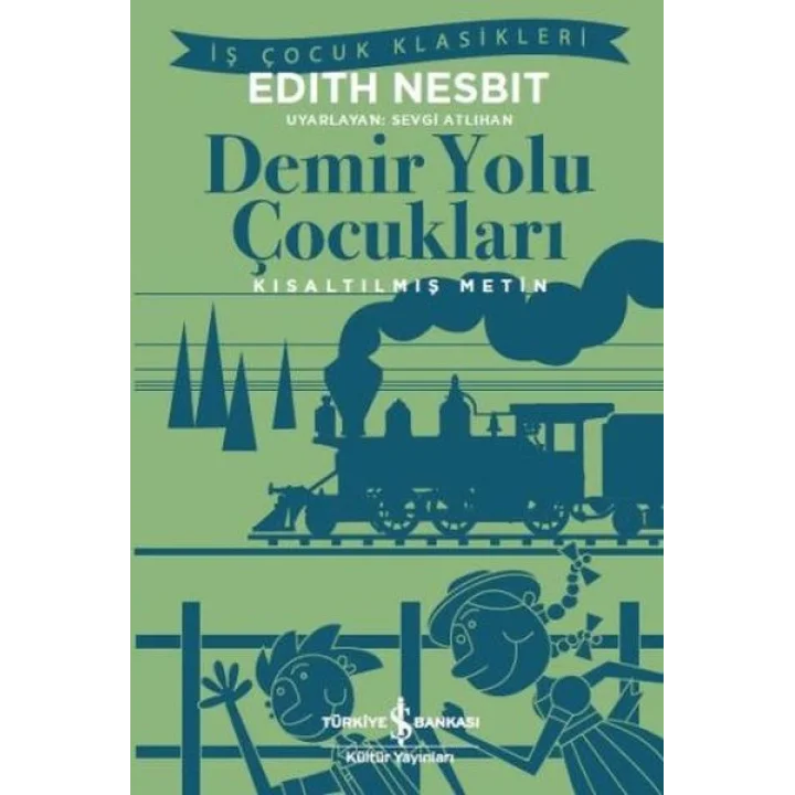 Demir Yolu Çocukları (Kısaltılmış Metin)