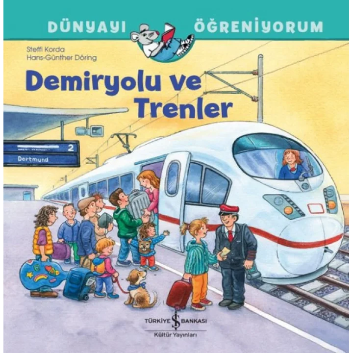 Demiryolu Ve Trenler Dünyayı Öğreniyorum