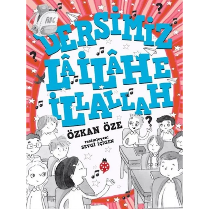 Dersimiz: La İlahe İllallah