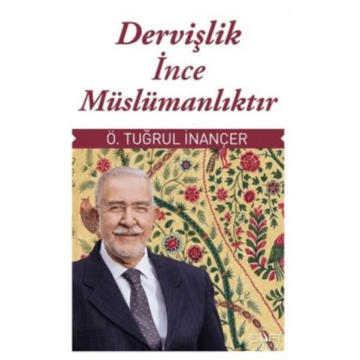 Dervişlik İnce Müslümanlıktır