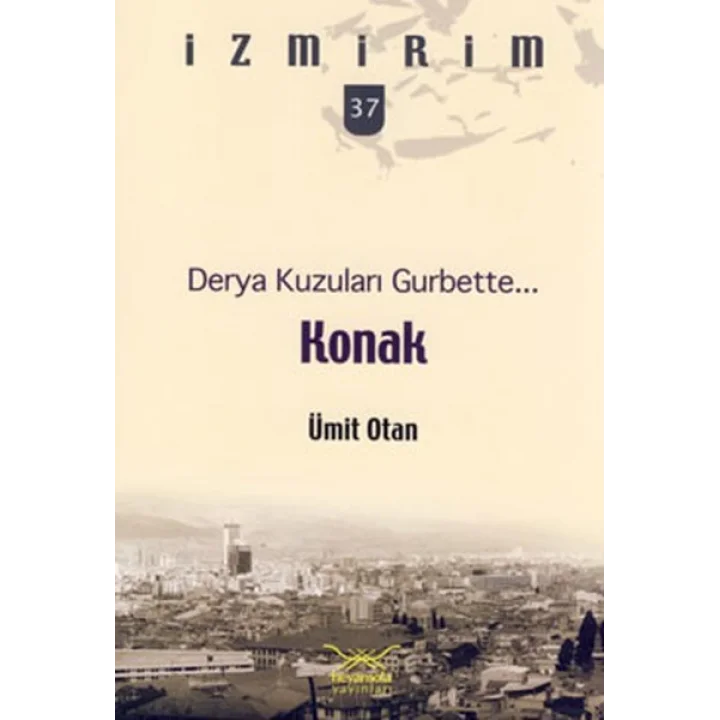 Derya Kuzuları Gurbette: Konak / İzmirim - 37
