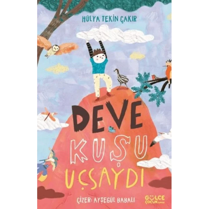 Deve Kuşu Uçsaydı