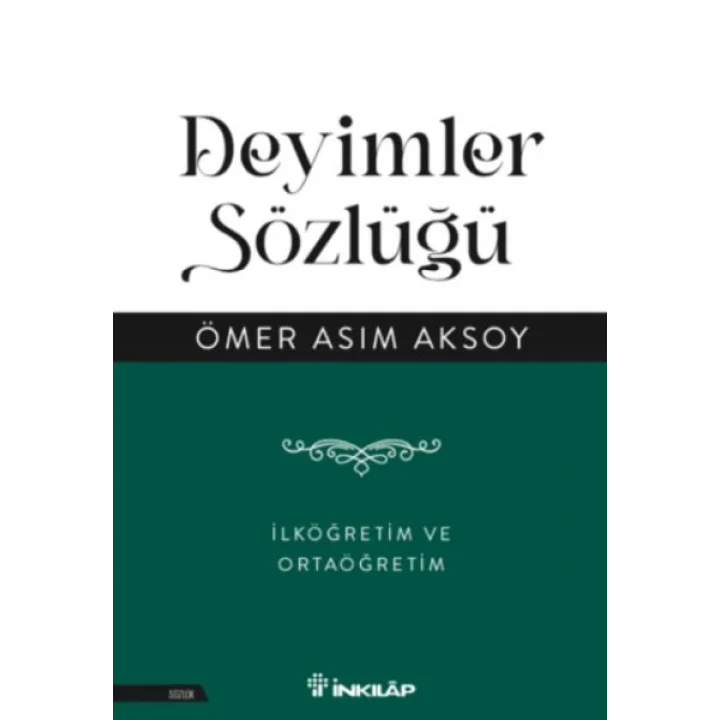 Deyimler Sözlüğü - İlköğretim ve  Ortaöğretim