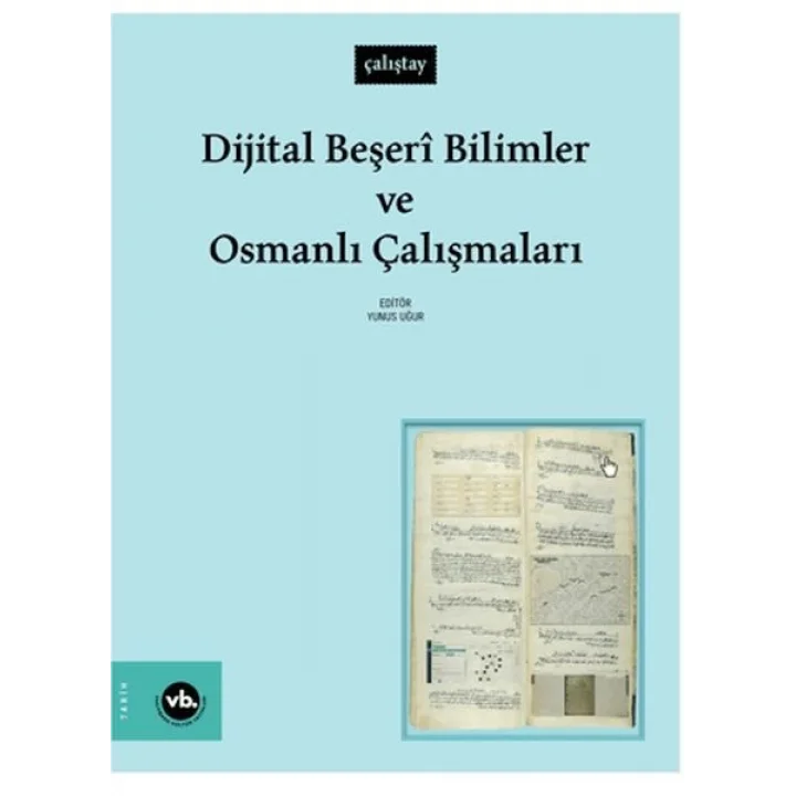 Dijital Beşeri Bilimler Ve Osmanlı Çalışmaları