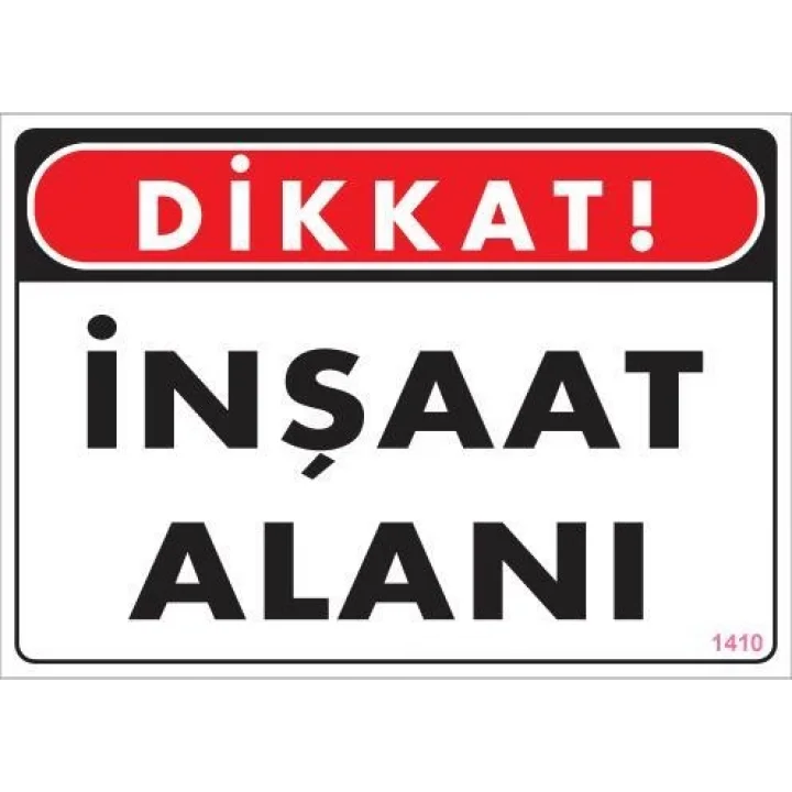 Mey İthalat® Dikkat İnşaat Alanı Uyarı Levhası 25x35 KOD:1410