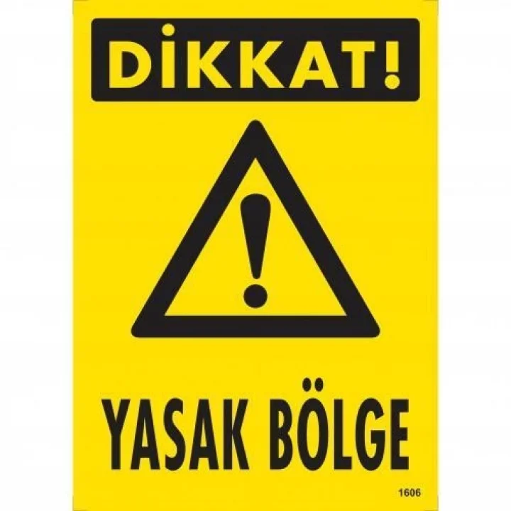 Mey İthalat® Dikkat Yasak Bölge Uyarı Levhası 25x35 KOD:1606
