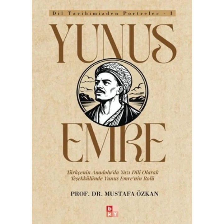 Dil Tarihimizden Portreler - 1 Yunus Emre