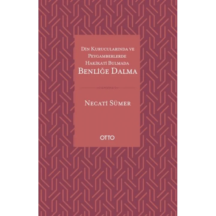 Din Kurucularında ve Peygamberlerde Hakikati Bulmada Benliğe Dalma