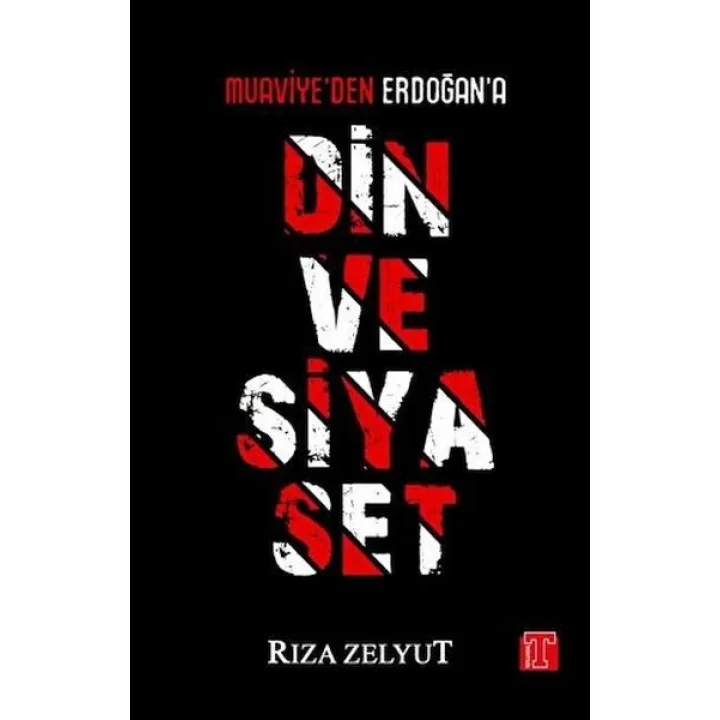 Din ve Siyaset - Muaviyeden Erdoğana