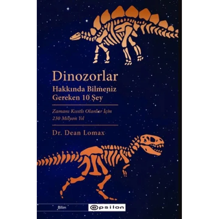 Dinozorlar Hakkında Bilmeniz  Gereken 10 Şey