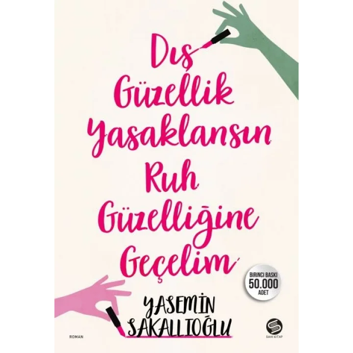 Dış Güzellik Yasaklansın Ruh Güzelliğine Geçelim