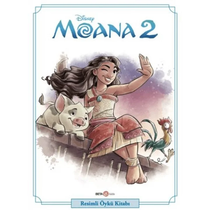 Disney Moana 2 - Resimli Öykü Kitabı