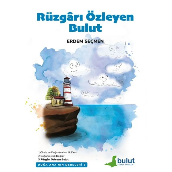Doğa Ana’nın Dersleri-3 – Rüzgârı Özleyen Bulut