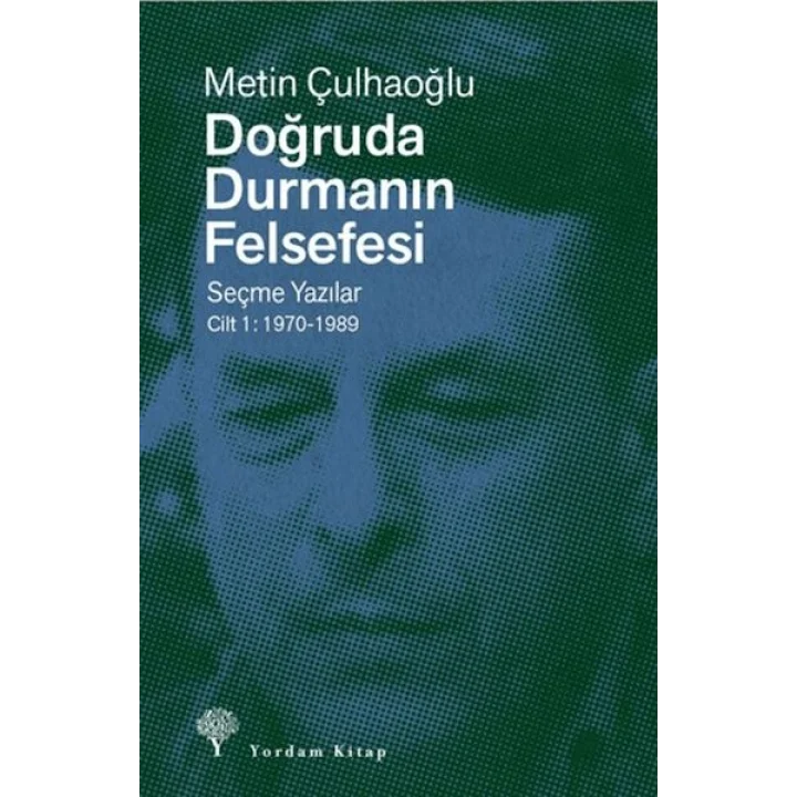Doğruda Durmanın Fel Sefesi Cilt 1