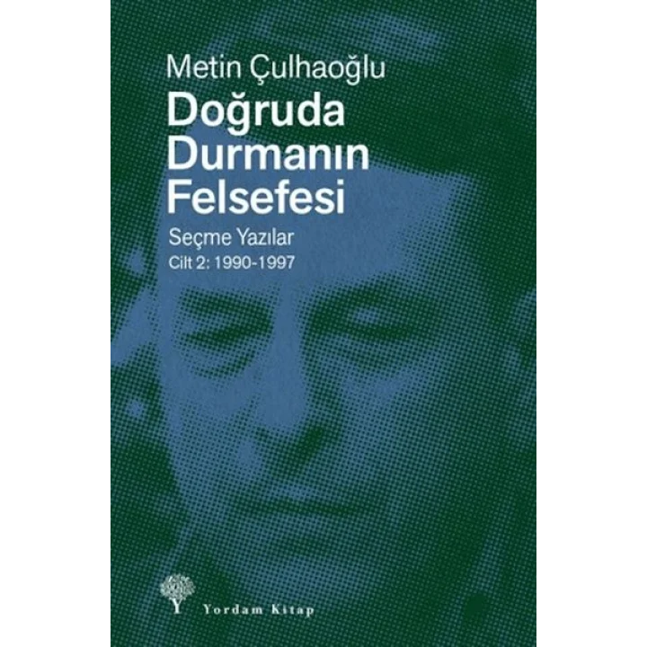 Doğruda Durmanın Felsefesi Cilt 2