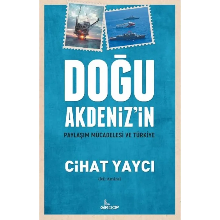Doğu Akdeniz’in Paylaşım Mücadelesi Ve Türkiye