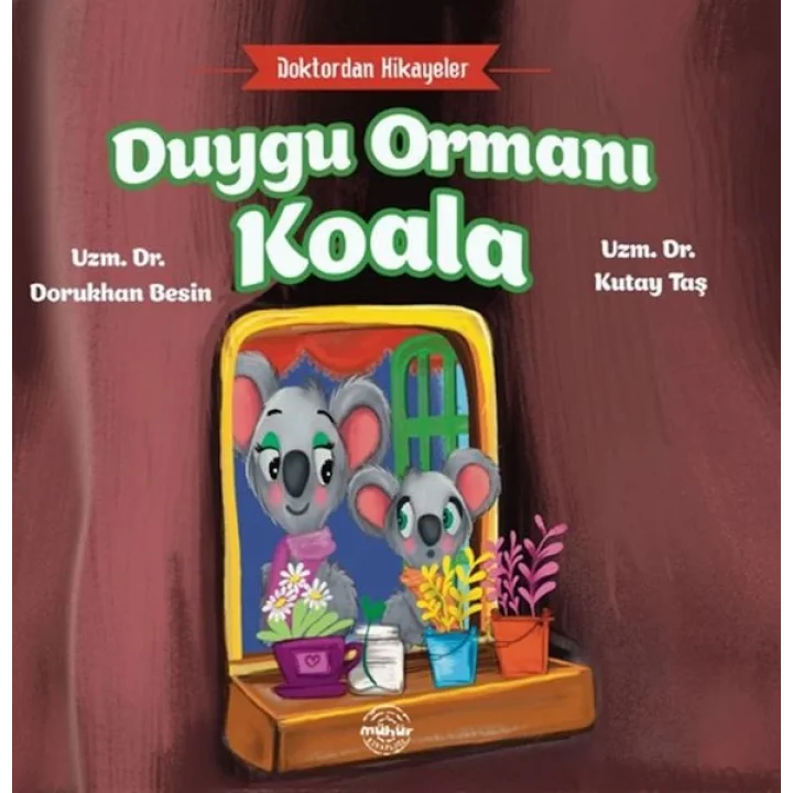 Doktordan Hikâyeler Duygu Ormanı Koala