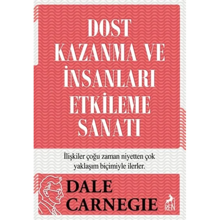 Dost Kazanma ve İnsanları Etkileme Sanatı