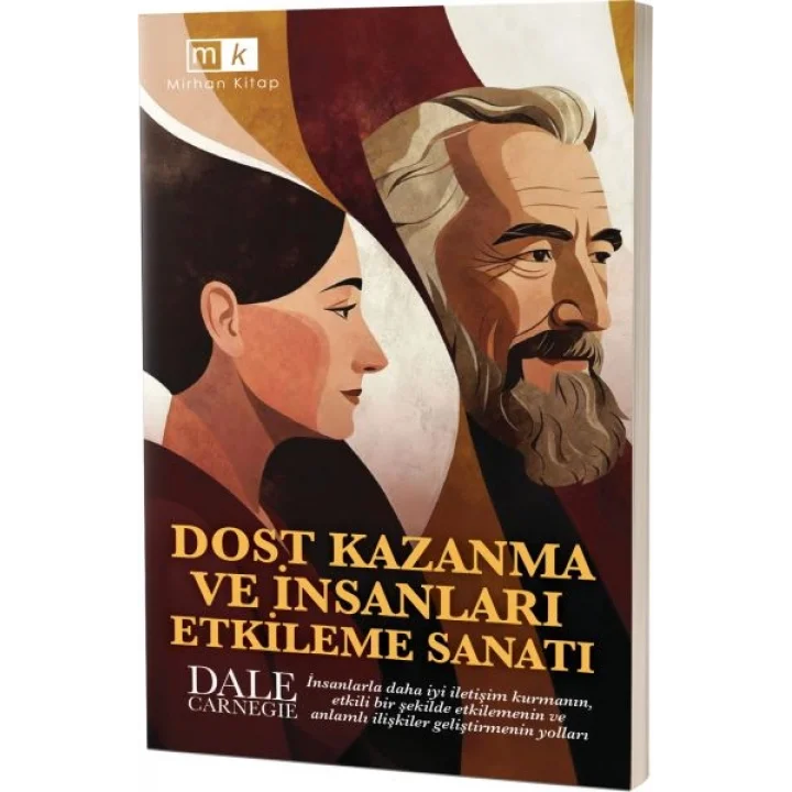 Dost Kazanma Ve İnsanları Etkileme Sanatı