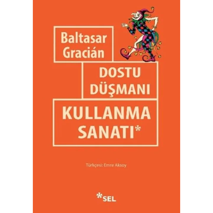 Dostu Düşmanı Kullanma Sanatı
