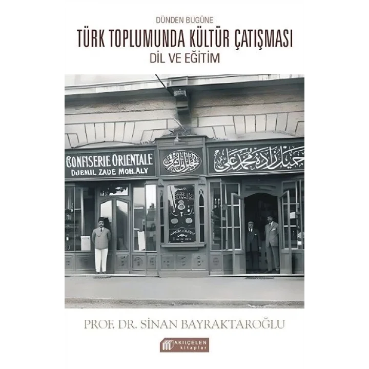 Dünden Bugüne Türk Toplumunda Kültür Çatışması: Dil ve Eğitim