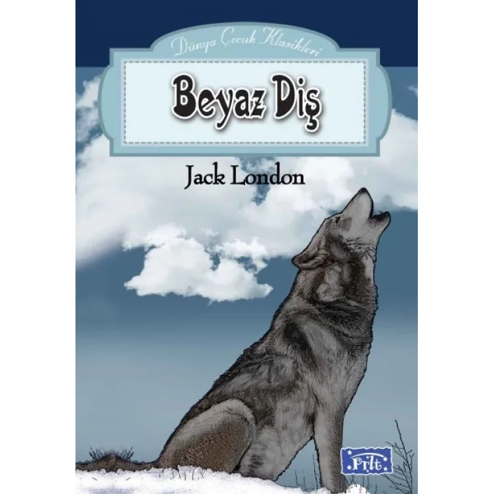 Dünya Çocuk Klasikleri Dizisi Beyaz Diş